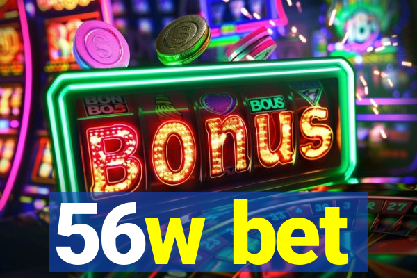 56w bet